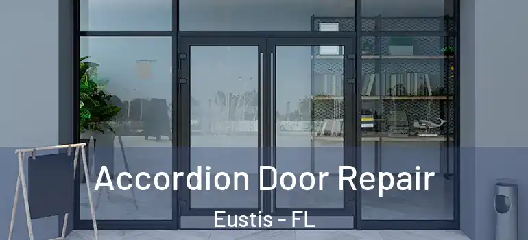  Accordion Door Repair Eustis - FL