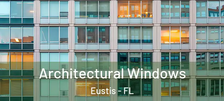  Architectural Windows Eustis - FL
