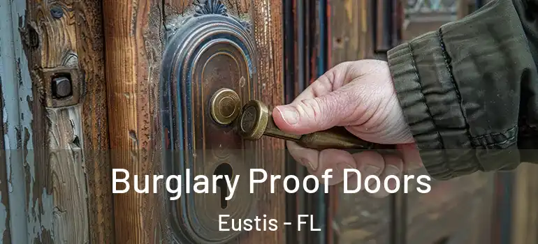  Burglary Proof Doors Eustis - FL