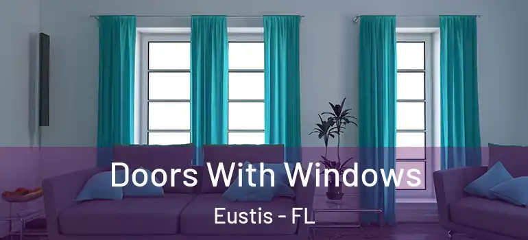  Doors With Windows Eustis - FL