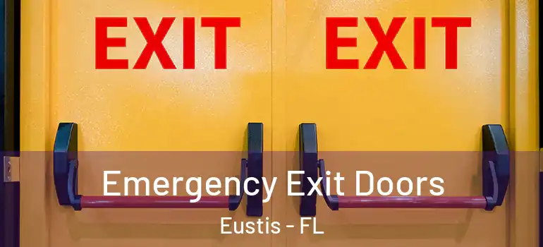  Emergency Exit Doors Eustis - FL