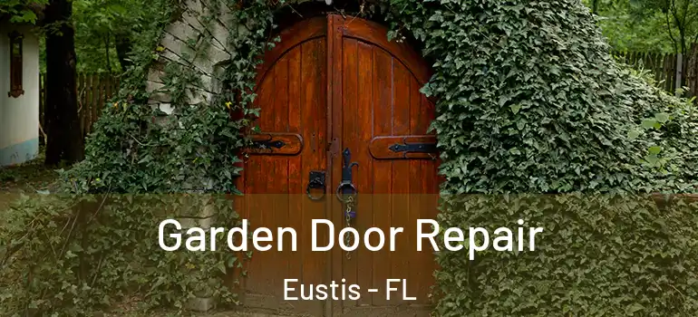  Garden Door Repair Eustis - FL