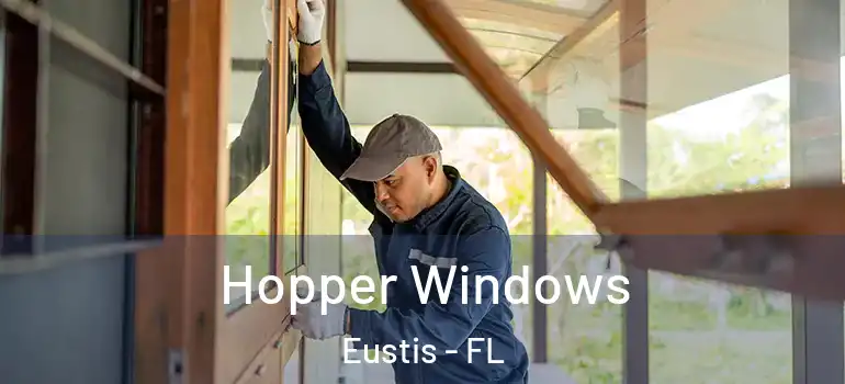  Hopper Windows Eustis - FL