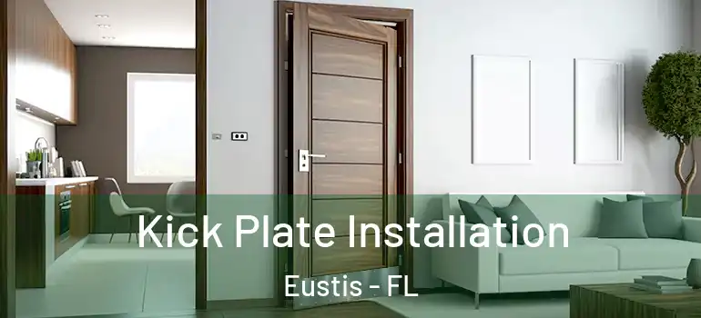  Kick Plate Installation Eustis - FL