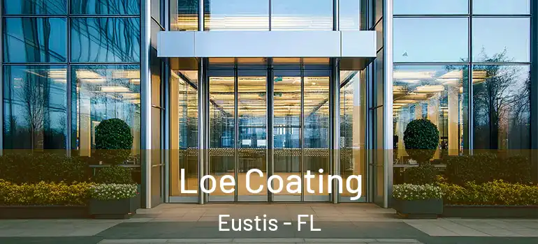  Loe Coating Eustis - FL