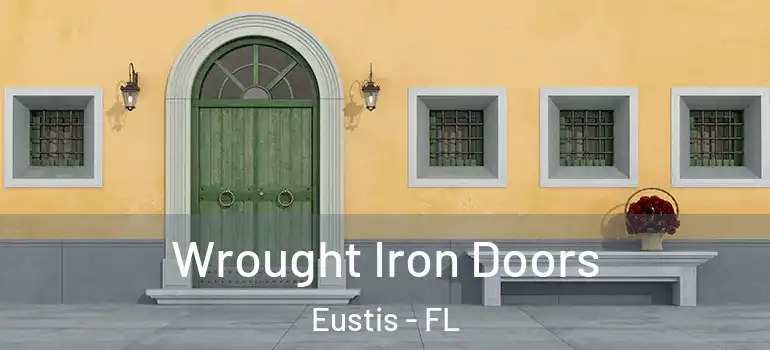  Wrought Iron Doors Eustis - FL